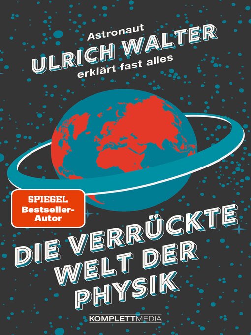 Titeldetails für Die verrückte Welt der Physik nach Prof. Dr. Ulrich Walter - Verfügbar